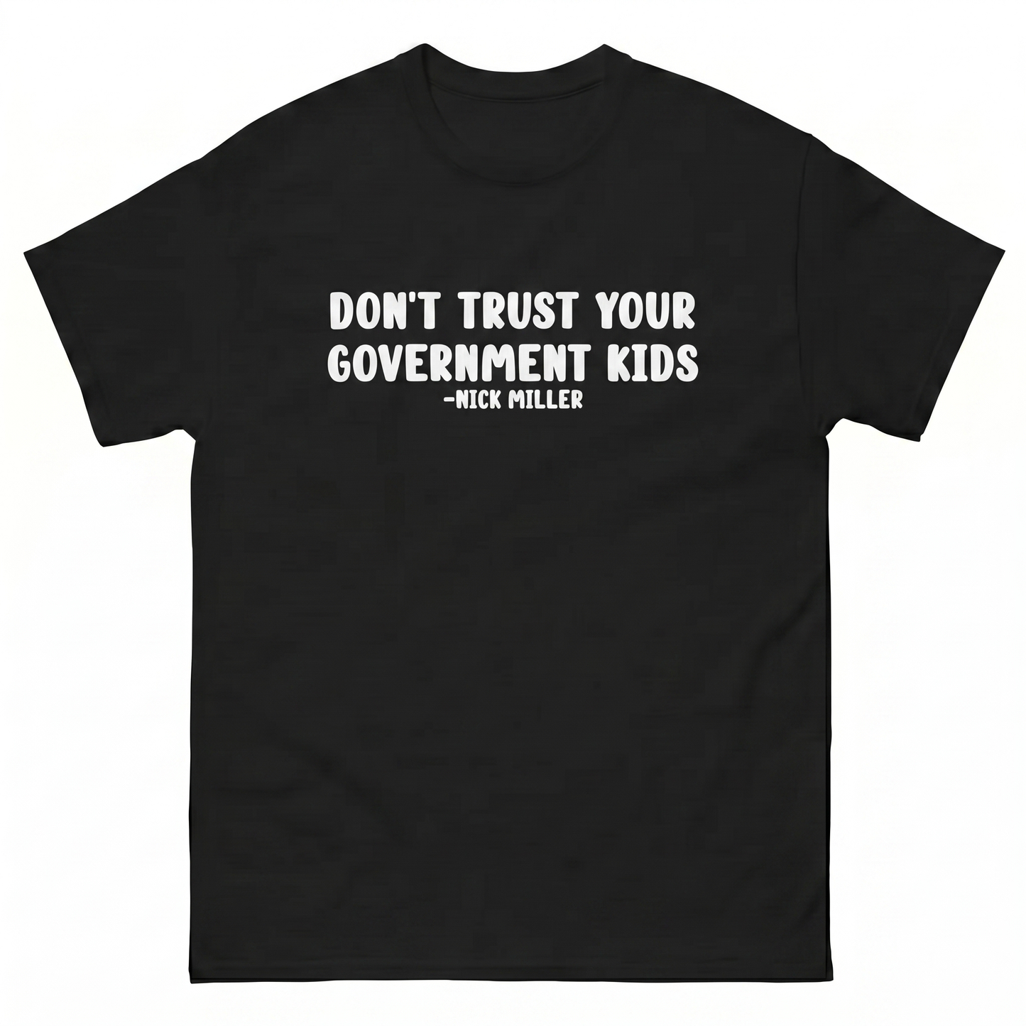 Dont Trust Your Governament Kids - Nick Miller