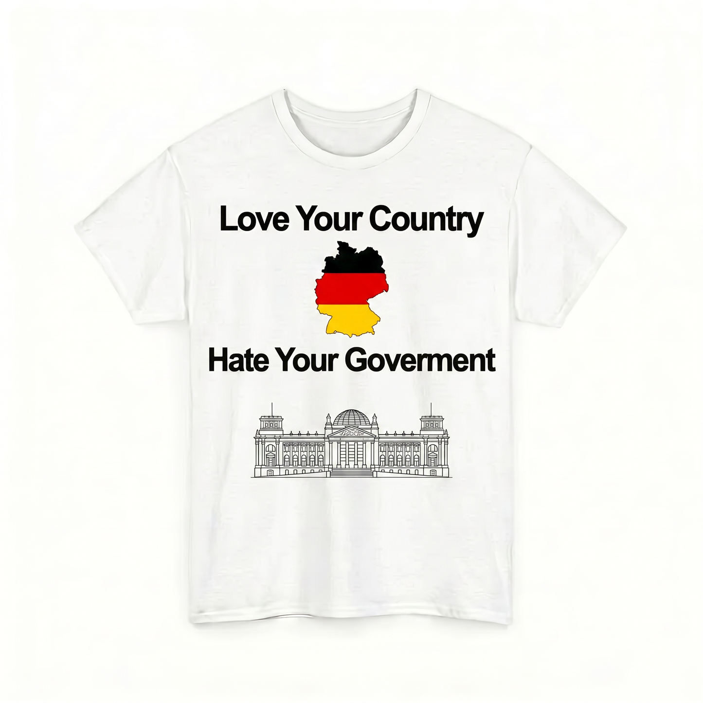 Love Your Country, Hate Your Governament T-Shirt (Different Countries Available!)
