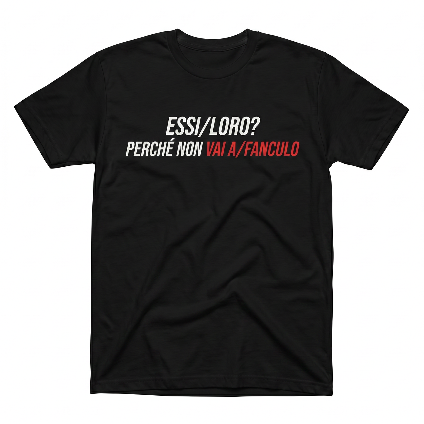 Essi / Loro ? Perché non vai a / fanculo T-Shirt