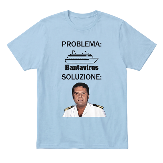 Problema Hantavirus Soluzione Schettino T-Shirt