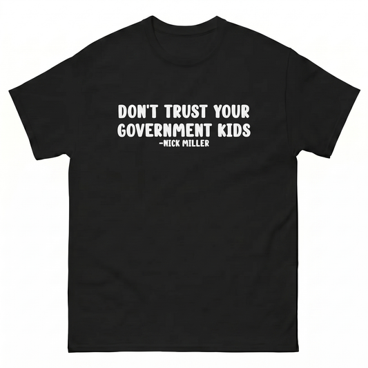 Dont Trust Your Governament Kids - Nick Miller