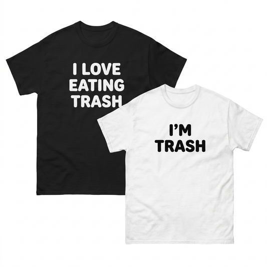 I Love Eating Trash  2 T-Shirts