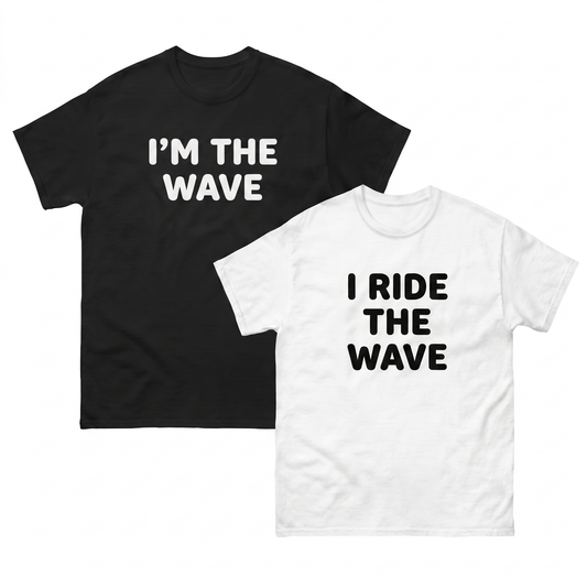 I Ride The Wave  2 T-Shirts