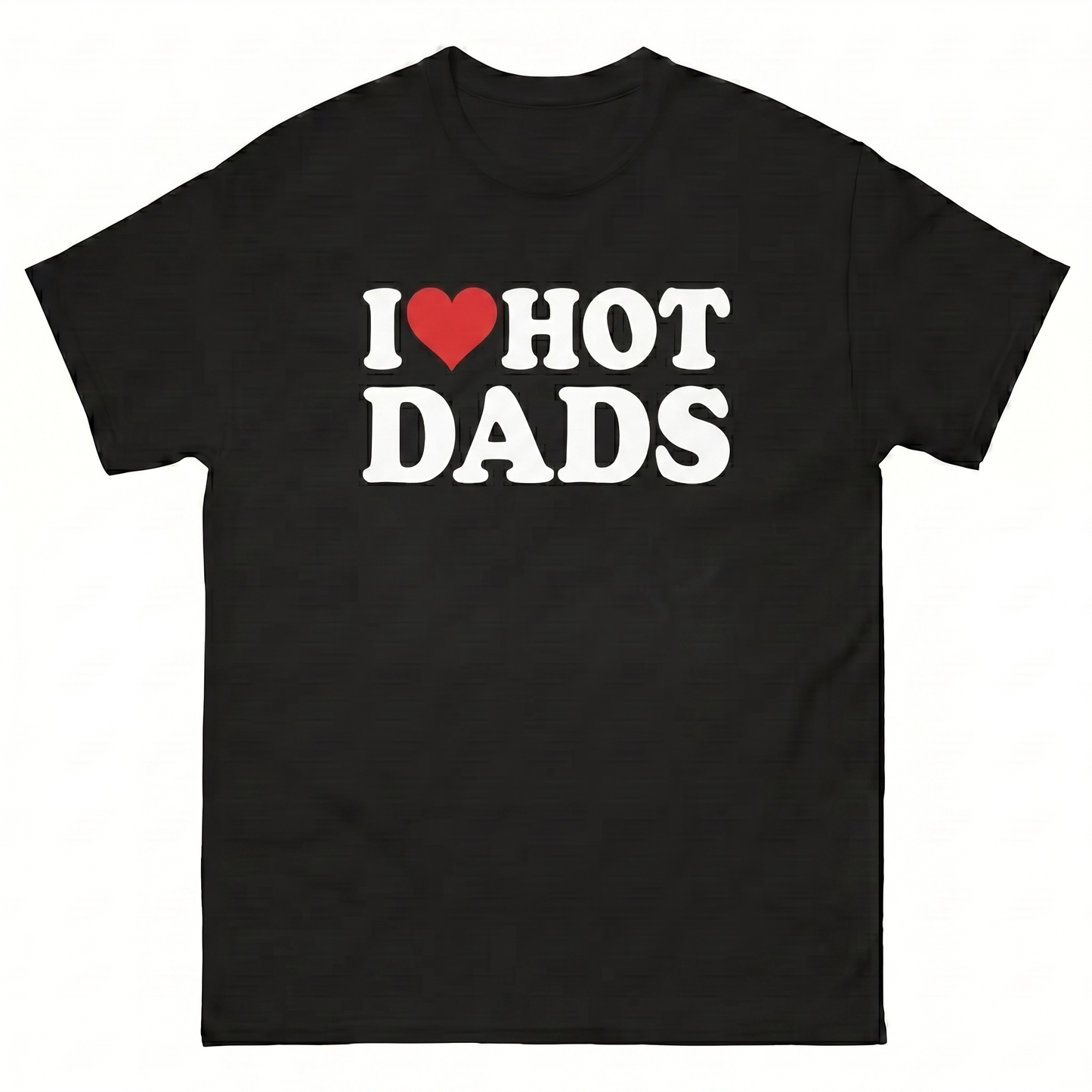 I Love Hot Dads T-Shirt