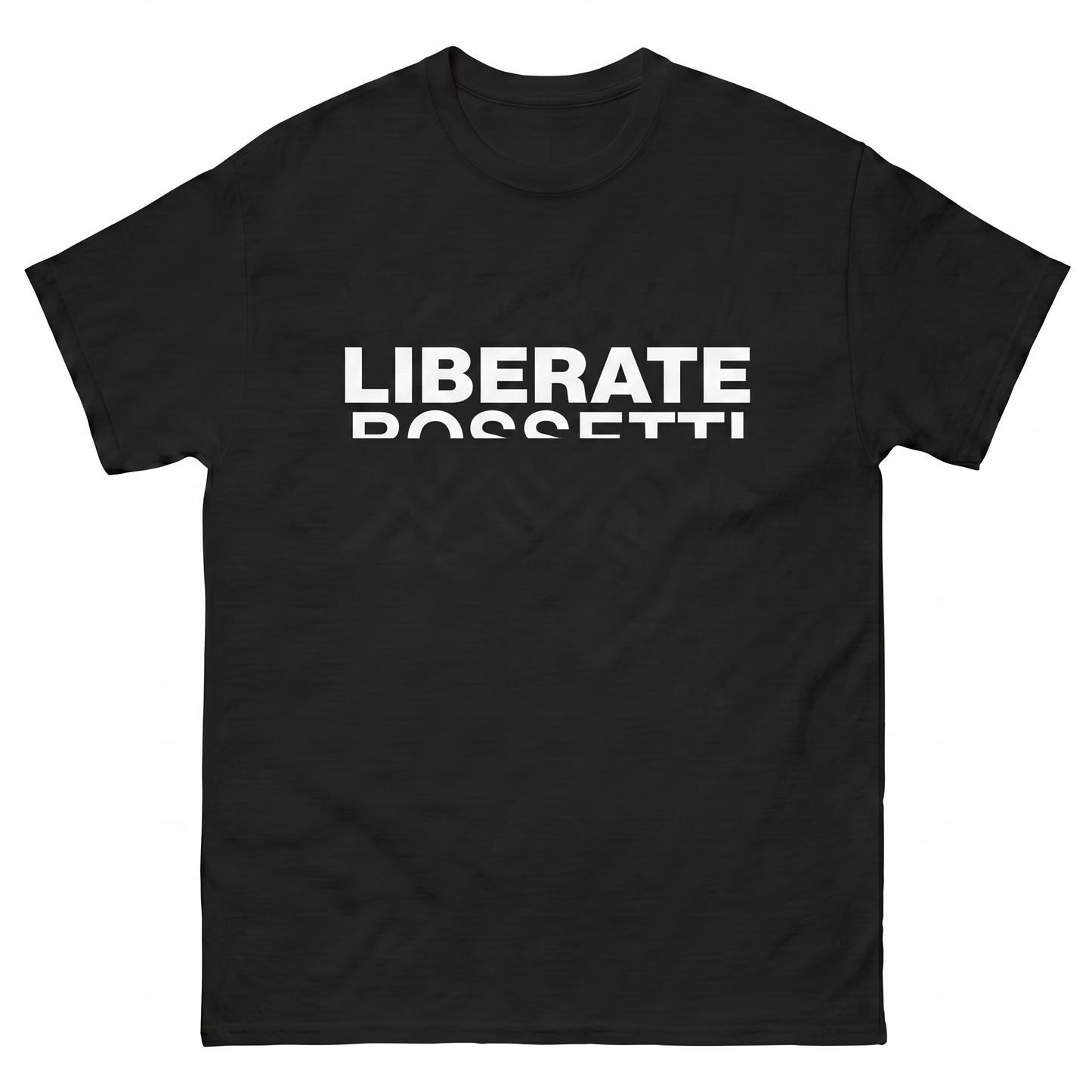 LIBERATE BOSSETTI / #FREE BOSSETTI T-Shirt