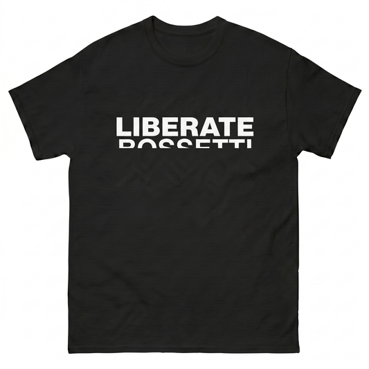 LIBERATE BOSSETTI / #FREE BOSSETTI T-Shirt