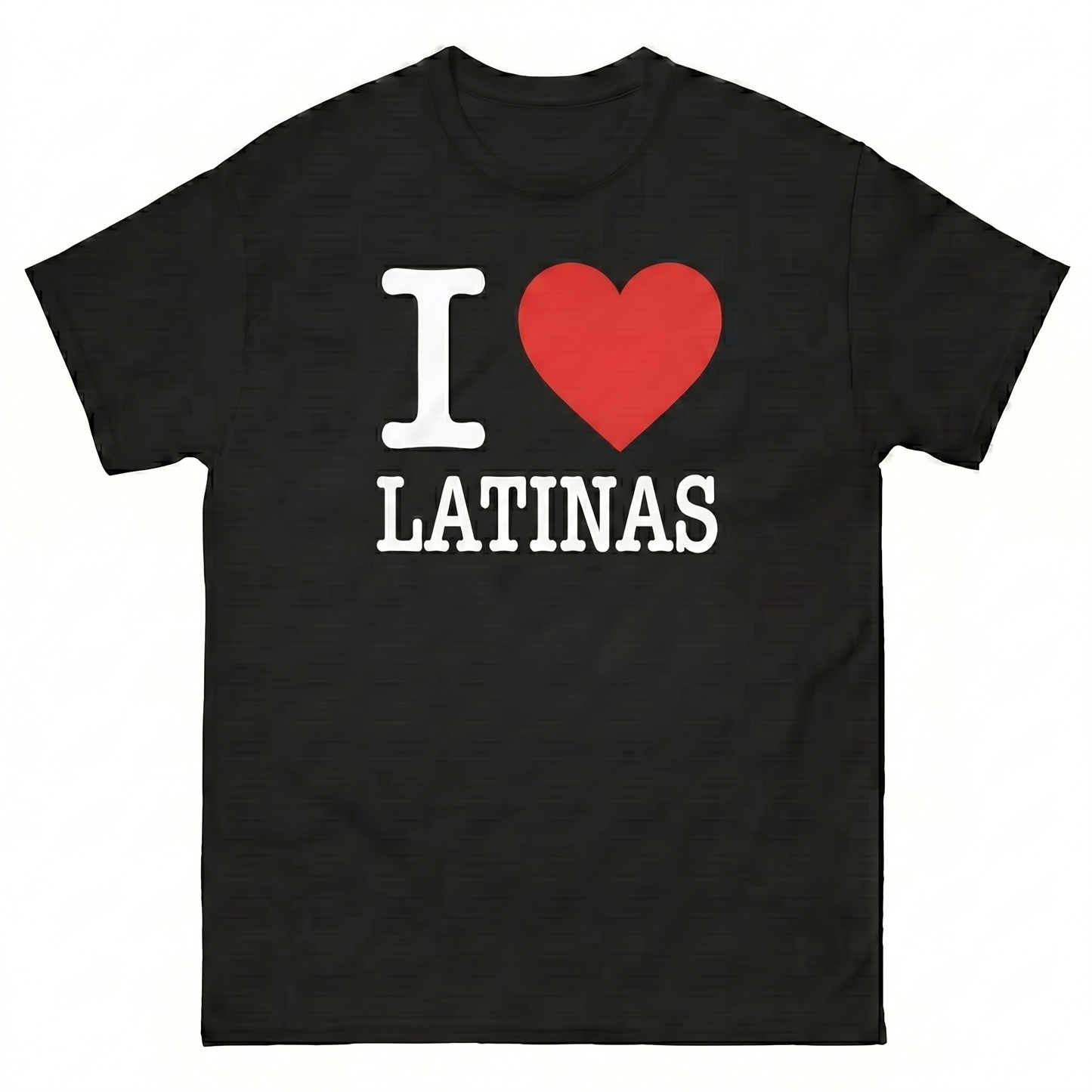 I Love Latinas  T-Shirt