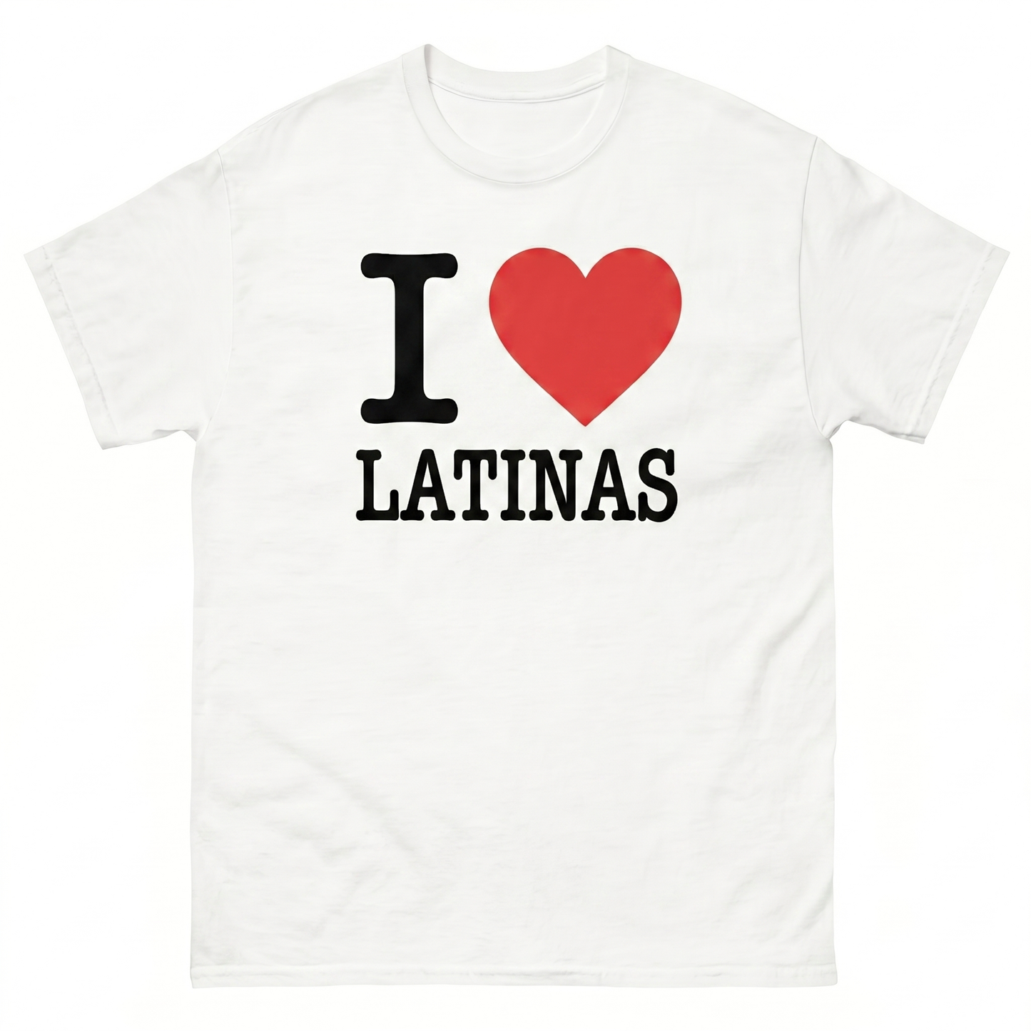 I Love Latinas  T-Shirt