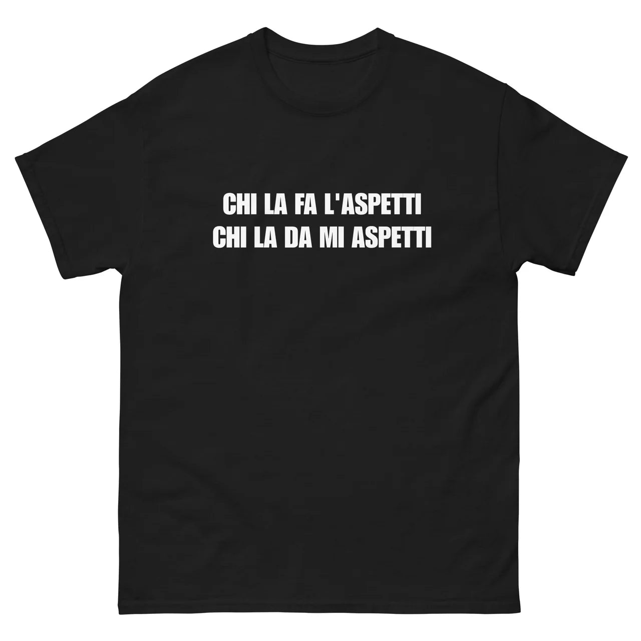 Chi la fa l'aspetti, Chi la da mi aspetti